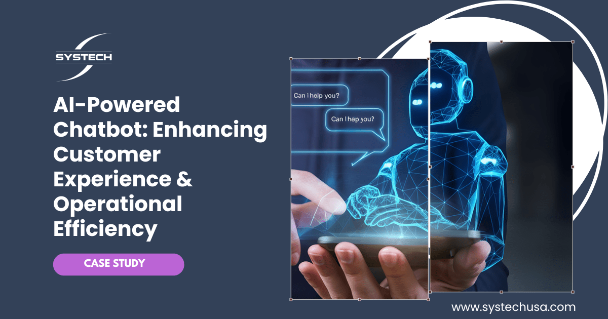 AI-Powered Chatbot: Enhancing Customer Experience & Operational Efficiency