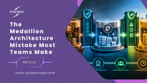 The Medallion Architecture Mistake Most Teams Make — and How to Get Bronze, Silver, and Gold Right